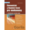 Ekonomické a finanční řízení pro neekonomy - Hana Scholleová