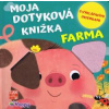 Moja dotyková knižka : Farma - autor neuvedený