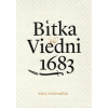 Bitka pri Viedni 1683 (3. vydanie) - Emil Vontorčík