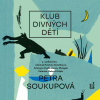 Klub divných dětí - Petra Soukupová
