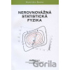 Nerovnovážná statistická fyzika - František Šanda