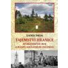Tajemství hranice Rychlebských hor a masívu Králického Sněžníku - Zdeněk Šmída