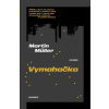 Vymahačka - Martin Müller
