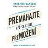 Premáhajte , keď sa cítite premožení - Franklin Jentezen