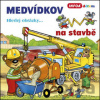 Medvídkov - na stavbě