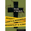 Hrob v horách (3.) - Michael Hjorth, Hans Rosenfeldt