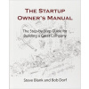 The Startup Owner's Manual: The Step-By-Step Guide for Building a Great Company - Steve Blank