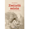 Zmizelá místa - Houšková Klára