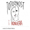 Kundera Milan - Totožnost / Mácha R. / MP3 [CD]