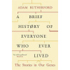 A Brief History of Everyone Who Ever Lived