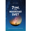 Lennox C. John 7 dní, ktoré rozdeľujú svet