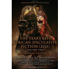 The Year's Best African Speculative Fiction (2021) - Oghenechovwe Donald Ekpeki