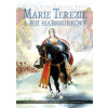 Marie Terezie a její Habsburkové - Zdeněk Ležák