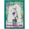 Kamarád Jak - Barbora Kyšková, Věra Nosková