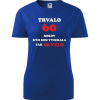 Modré dámske tričko trvalo 60 rokov - darček k 60 narodeninám pre dcéru S