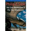 We Can Remember It For You Wholesale