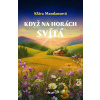 Když na horách svítá - Klára Mandausová