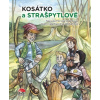 Kosátko a strašpytlové - Valentová Monika Autor Wellartová Karolína Ilustrátor