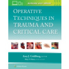 Operative Techniques in Trauma and Critical Care