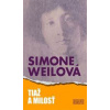Tiaž a milosť - Weilová Simone