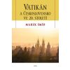 Vatikán a Československo ve 20 století - Šmid Marek