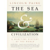 The Sea and Civilization - Lincoln P. Paine