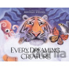 Every Dreaming Creature - Brendan Wenzel