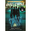 Pretty Little Liars #4: Unbelievable - Sara Shepard
