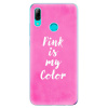 Silikonové pouzdro iSaprio - Huawei P Smart 2019 - Pink is my color (Odolný silikonový kryt, obal, pouzdro iSaprio - Huawei P Smart 2019 - Pink is my color - skvělá ochrana a pružnost, stylový UV poti