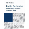 Émile Durkheim: Solidarita a moderní pracovní život - Pal Veiden