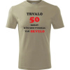 Kaki tričko trvalo 50 rokov - darčeky k 50 pre mužov XXL