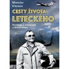 Cesty života leteckého - Miroslav Křemen