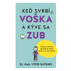 Keď svrbí voška a kýve sa zub - Kniha
