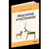 Pracovné vyučovanie pre 3. ročník ZŠ - Rastislav Geschwandtner