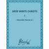 Gróf Monte Christo I - Alexander Dumas st.