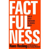 Factfulness : Ten Reasons We´re Wrong About the World - and Why Things Are Better Than You Think - Hans Rosling