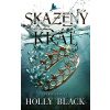 Férska sága: Skazený kráľ - Holly Black - online doručenie