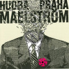 HUDBA PRAHA: MAELSTROM CD