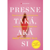 Presne taká, aká si - Emily Nagoski
