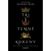 Tři temné koruny - Kendare Blake