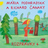 Rozpravky 4 - Spievankovo - Mária Podhradská, Richard Čanak