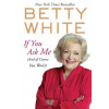 If You Ask Me (Betty White)(Brožovaná)