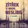 Zítřek ti nikdo neslíbil - Kateřina Karolová (mp3 audiokniha)