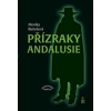 Přízraky Andalusie - Monika Bartošová