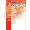 Nový Slovenský jazyk pre SŠ 4. ročník Učebnica - Caltíková Milada, Lábaj Ľubomír, Lauková Zuzana, Polakovičová Alena, Štarková Ľubica