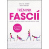 Trénink fascií - Coufalová Martina, Hertzer Karin, Müller Divo G.