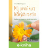 E-kniha Můj první kurz léčivých rostlin - Ursel Bühring
