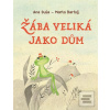 Žába veliká jako dům (Ana Duša)