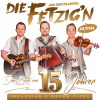 Die Fetzig'n aus dem Zillertal - Das Beste aus 15 Jahren (inkl. 5 neuer Titel) (CD)