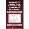 Pneumatic Actuating Systems for Automatic Equipment - Igor Lazar Krivts, German Vladimir Krejnin